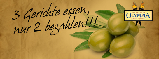 Ab SOFORT! Jeden MONTAG im Restaurant Olympia Unterhaching Drei essen Zwei bezahlen!  Reservieren Si jetzt jetzt online und nehmen sie an der Montagsaktion teil: Drei essen Zwei bezahlen, das heißt von Drei Hauptgerichte müssen Sie das günstigste Gericht nicht bezahlen. (Gültig ab 3 Personen und nur bei Onlinereservierung)
